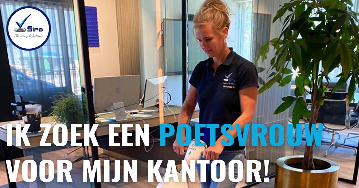 Ik zoek een poetsvrouw voor mijn kantoor