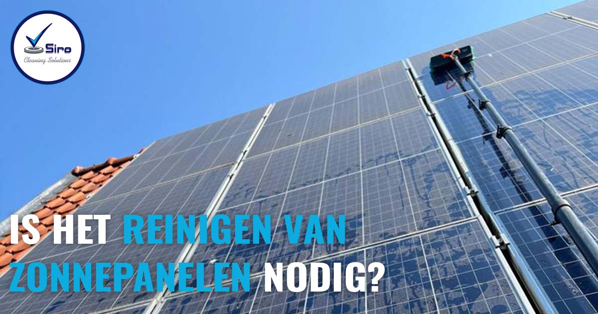 Is het reinigen van zonnepanelen nodig?